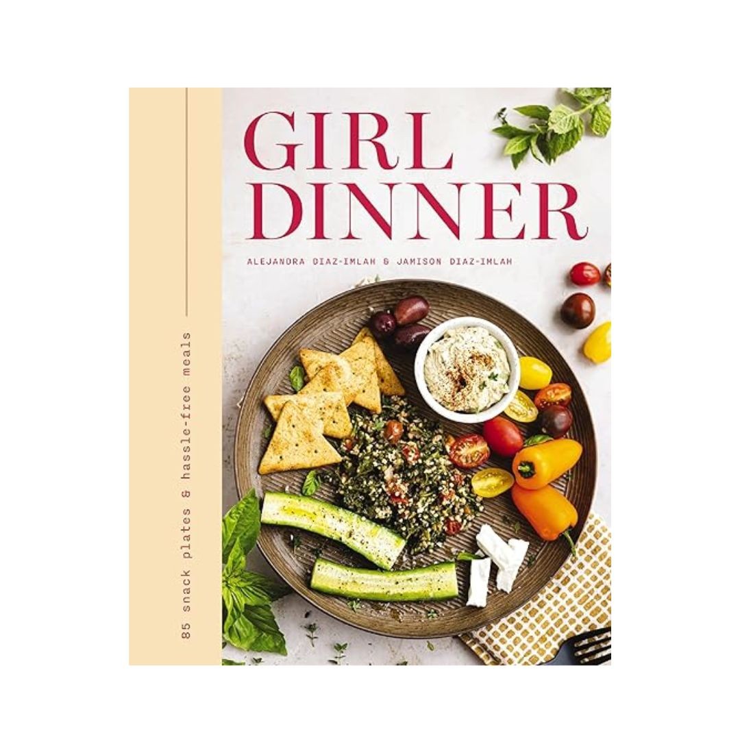 Girl Dinner - by Jamison Diaz-Imlah & Alejandra Diaz-Imlah (Hardcover)