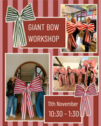 Giant Bow Workshop 11th (10.30am -12.30pm)
